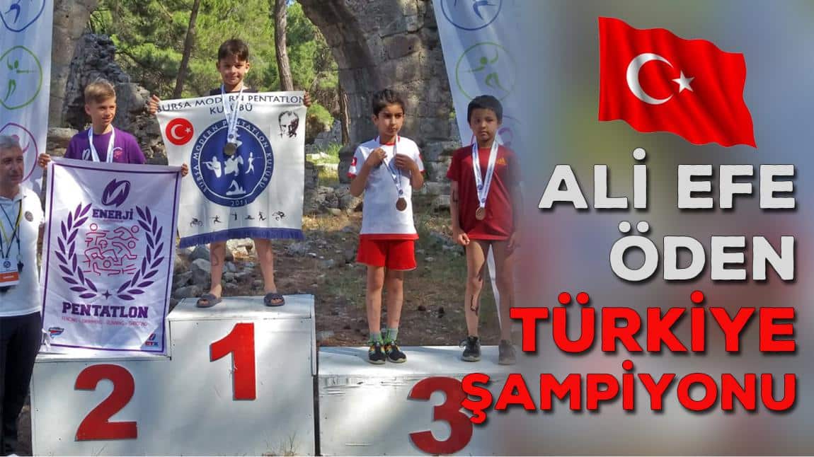 Ali Efe ÖDEN Türkiye Şampiyonu
