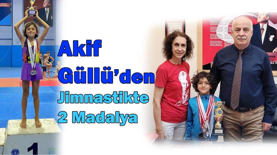 Akif Güllü'den Cimnastikte 2 Madalya
