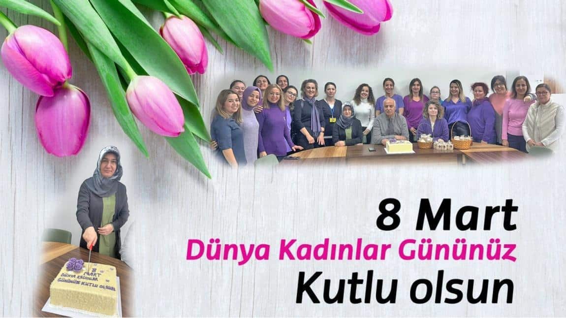 8 Mart Kadınlar Günü'nü kutluyoruz