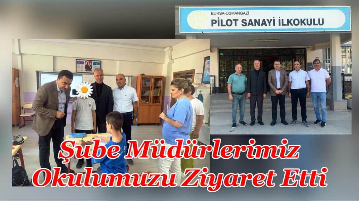 Şube Müdürlerimiz Okulumuzu Ziyaret Etti